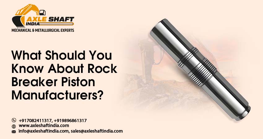 Rock Breaker Piston Manufacturers